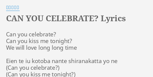 Can You Celebrate Lyrics By 安室奈美恵 Can You Celebrate Can