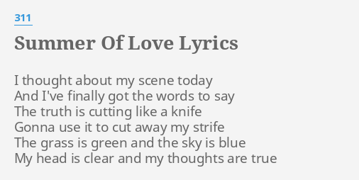 Summer Of Love Lyrics By 311 I Thought About My