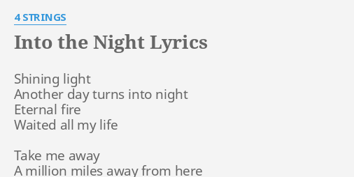 Into The Night Lyrics By 4 Strings Shining Light Another Day