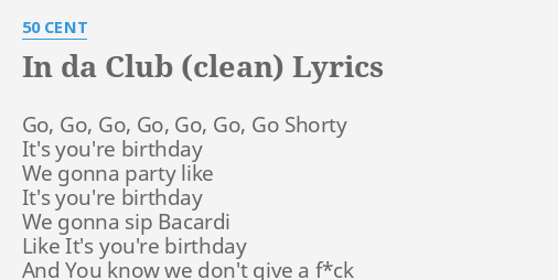 Aprender acerca 69+ imagen in da club clean lyrics