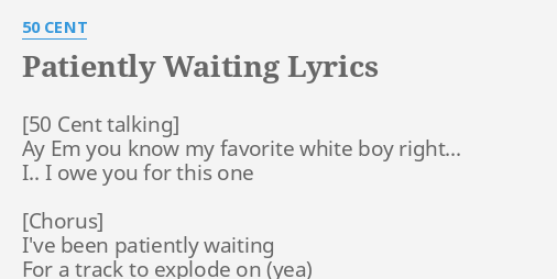 i m sick of waiting patiently lyrics