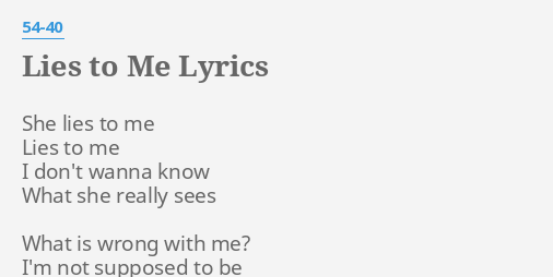 Lies To Me Lyrics By 54 40 She Lies To Me