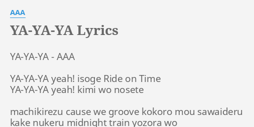 Ya Ya Ya Lyrics By a Ya Ya Ya a Ya Ya Ya