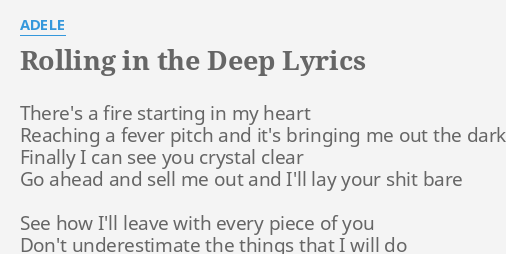 Rolling In The Deep Lyrics By Adele There S A Fire Starting