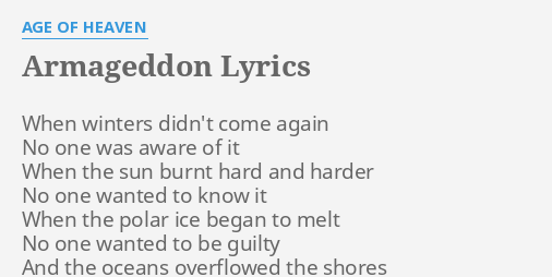 "ARMAGEDDON" LYRICS by AGE OF HEAVEN: When winters didn't come...
