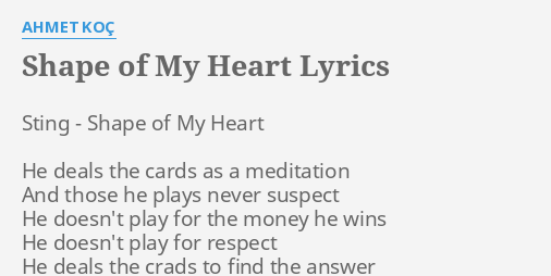 Shape Of My Heart Lyrics By Ahmet Koc Sting Shape Of