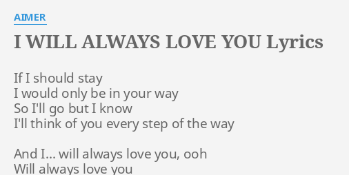 I Will Always Love You Lyrics By Aimer If I Should Stay