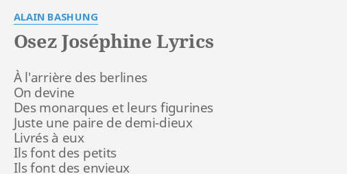 osez josephine lyrics by alain bashung a l arriere des berlines