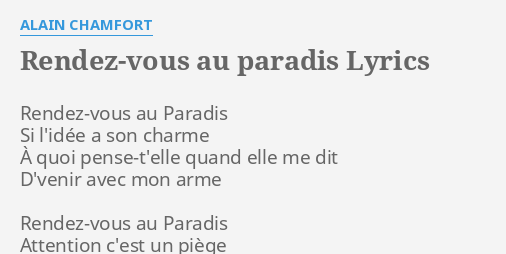 Rendez Vous Au Paradis Lyrics By Alain Chamfort Rendez Vous Au Paradis Si