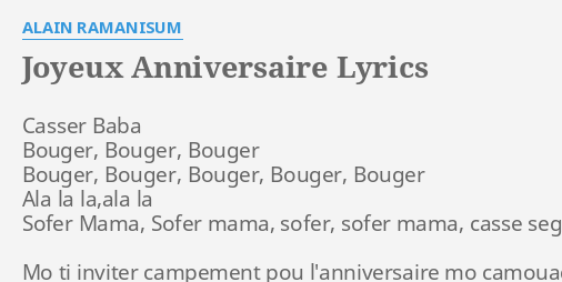 Joyeux Anniversaire Lyrics By Alain Ramanisum Casser Baba Bouger Bouger