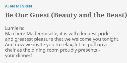 Be Our Guest Beauty And The Beast Lyrics By Alan Menken Lumiere Ma Chere Mademoiselle