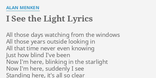 I See The Light Lyrics By Alan Menken All Those Days Watching