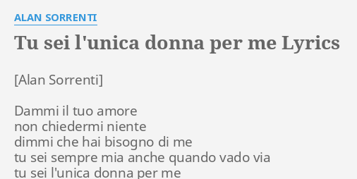 tu sei l unica donna per me lyrics by alan sorrenti dammi il tuo amore