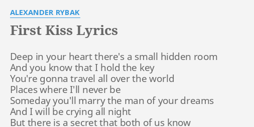 First Kiss Lyrics By Alexander Rybak Deep In Your Heart