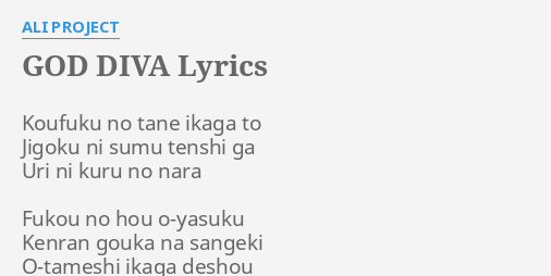 God Diva Lyrics By Ali Project Koufuku No Tane Ikaga