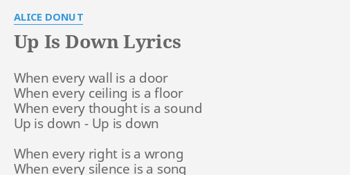 Up Is Down Lyrics By Alice Donut When Every Wall Is