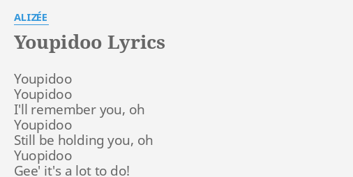 Youpidoo Lyrics By Alizee Youpidoo Youpidoo I Ll Remember