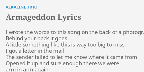 "ARMAGEDDON" LYRICS by ALKALINE TRIO: I wrote the words...