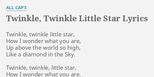 Twinkle Twinkle Little Star Lyrics By All Caps Twinkle Twinkle Little Star