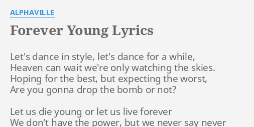 Forever Young Lyrics By Alphaville Let S Dance In Style