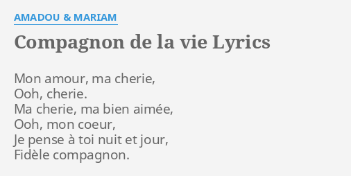 Compagnon De La Vie Lyrics By Amadou Mariam Mon Amour Ma Cherie