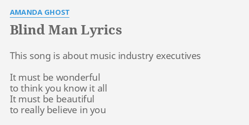 "BLIND MAN" LYRICS by AMANDA GHOST: This song is about...