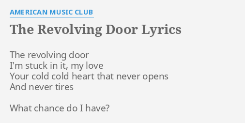 The Revolving Door Lyrics By American Music Club The Revolving