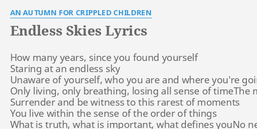 Endless Skies Lyrics By An Autumn For Crippled Children How Many Years Since