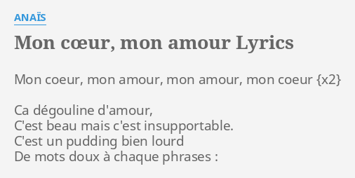 Mon Cœur Mon Amour Lyrics By Anais Mon Coeur Mon Amour