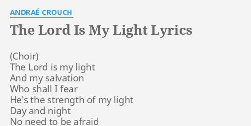 the lord is my light and my salvation lyrics andrae crouch