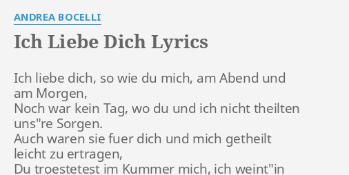 Dich liebe texte ich Ich liebe