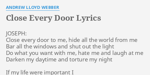 Close Every Door Lyrics By Andrew Lloyd Webber Joseph Close