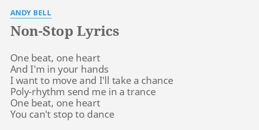 Non Stop Lyrics By Andy Bell One Beat One Heart