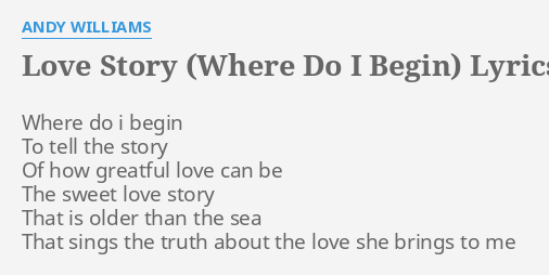 Andy Williams Where Do I Begin Love Story Lyrics - Story Guest