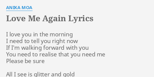 Love Me Again Lyrics By Anika Moa I Love You In