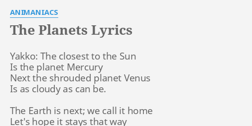 The Planets Lyrics By Animaniacs Yakko The Closest To