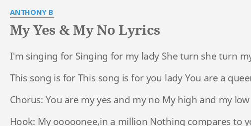 My Yes My No Lyrics By Anthony B I M Singing For Singing