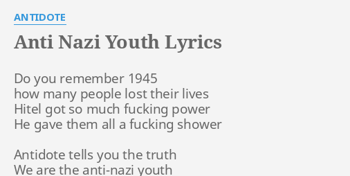 "ANTI N*** YOUTH" LYRICS by ANTIDOTE Do you remember 1945...