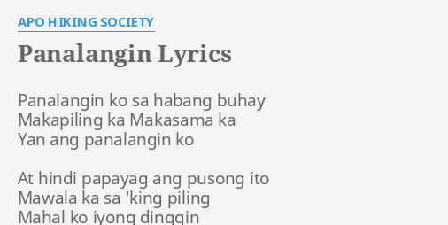 "PANALANGIN" LYRICS by APO HIKING SOCIETY: Panalangin ko sa habang...
