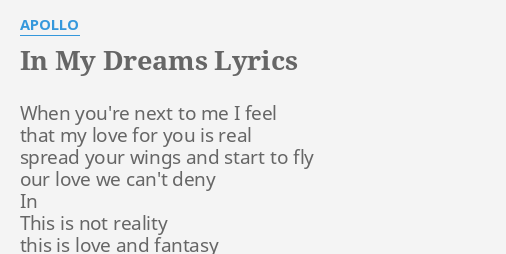 In My Dreams Lyrics By Apollo When You Re Next To