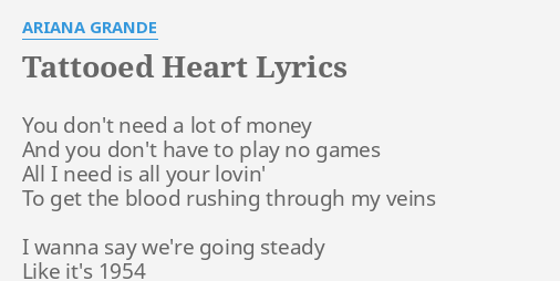 Tattooed Heart Lyrics By Ariana Grande You Dont Need A