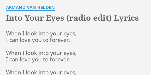 Into Your Eyes Radio Edit Lyrics By Armand Van Helden When I Look Into