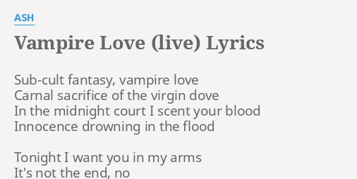 Vampire Love Live Lyrics By Ash Sub Cult Fantasy Vampire Love