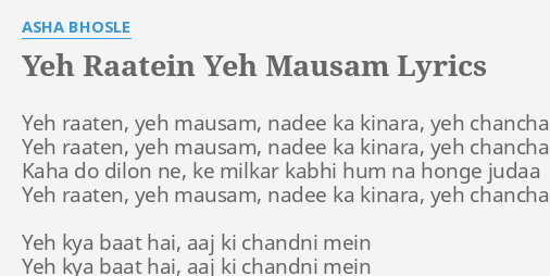 Yeh Raatein Yeh Mausam Lyrics By Asha Bhosle Yeh Raaten Yeh Mausam Hum se aayaa naa gayaa. yeh raatein yeh mausam lyrics by asha