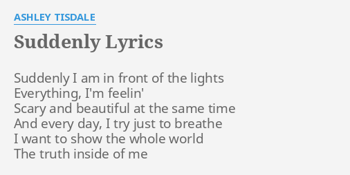 suddenly-lyrics-by-ashley-tisdale-suddenly-i-am-in