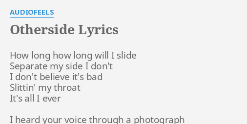 Otherside Lyrics By Audiofeels How Long How Long