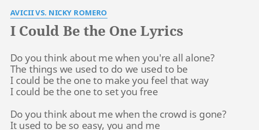 I Could Be The One Lyrics By Avicii Vs Nicky Romero Do You Think About