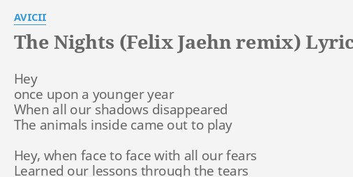 The Nights Felix Jaehn Remix Lyrics By Avicii Hey Once Upon A