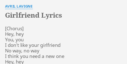 Girlfriend Lyrics By Avril Lavigne Hey Hey You You