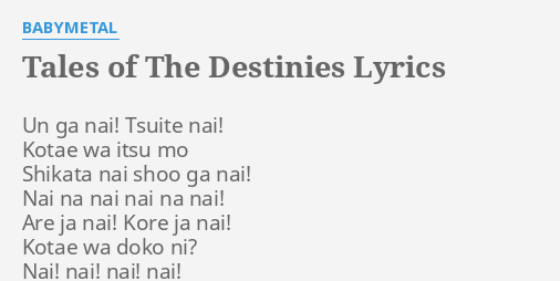 Tales Of The Destinies Lyrics By Babymetal Un Ga Nai Tsuite